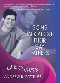 Andrew Gottlieb — Sons Talk About Their Gay Fathers