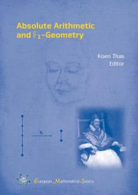 Koen Thas, Koen Thas  (eds.) — Absolute Arithmetic and F1-geometry