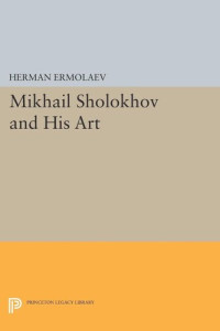 Herman Ermolaev — Mikhail Sholokhov and His Art