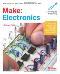 Charles Platt — Make: Electronics: Learn by Discovery