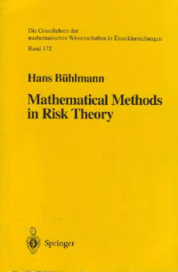 Buhlmann H., Berger M. (Ed) — Mathematical Methods in Risk Theory