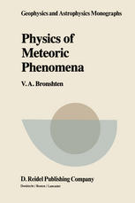 V. A. Bronshten (auth.) — Physics of Meteoric Phenomena