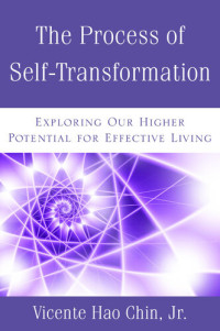 Vicente Hao Chin — The Process of Self-Transformation: A Spiritual Guide for Effective Healing