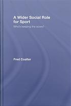 Fred Coalter — Sport : a wider social role? : who's keeping the score?