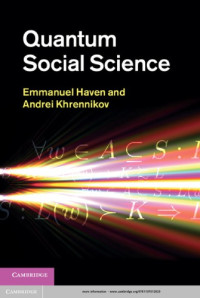 Haven, Emmanuel;Khrennikov, Andreĭ I︠U︡rʹevich — Quantum social science