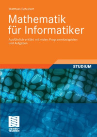 Matthias Schubert — Mathematik fur Informatiker