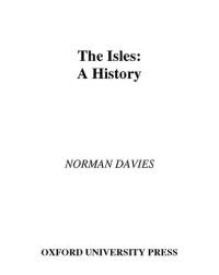 Norman Davies — The Isles: A History