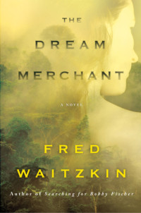 Waitzkin, Fred — The Dream Merchant
