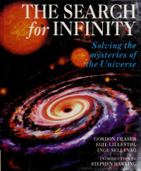 Gordon Fraser, Egil Lillestol, Inge Sellevag — The Search for Infinity - Solving the Mysteries of the Universe