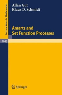 A. Gut, K. D. Schmidt, — Amarts and Set Function Processes