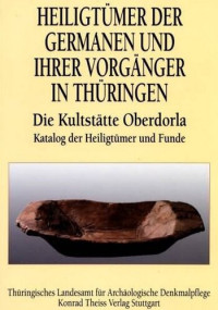 Günter Behm-Blancke, Helga Jacob, Sigrid Dušek — Heiligtümer der Germanen und ihrer Vorgänger in Thüringen