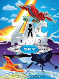 H.I. Larry — Zac Power The Special Files #4: The Sky Files