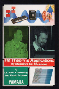 John Chowning, David Bristow — Fm Theory and Applications: By Musicians for Musicians