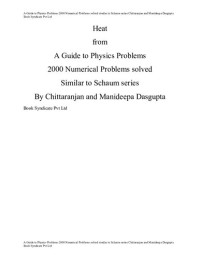 Chittaranjan Dasgupta, Manideepa Dasgupta — Heat from A Guide to Physics Problems 2000 Numerical Problems solved Similar to Schaum series