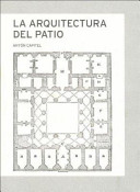 Antón Capitel — La arquitectura del patio