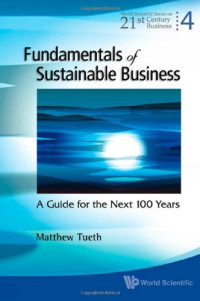 Matthew W. Tueth — Fundamentals of Sustainable Business: A Guide for the Next 100 Years
