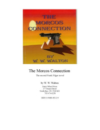 W.W. Walton — The Morcos Connection - Frank Pilger Book 2