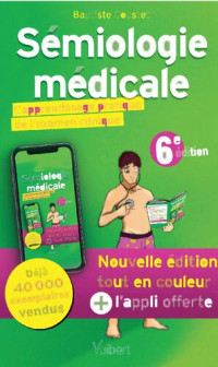 Baptiste Coustet — Sémiologie médicale: L'apprentissage pratique de l'examen clinique