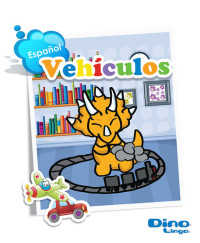 Dino Lingo — Spanish for kids - Vehicles storybook