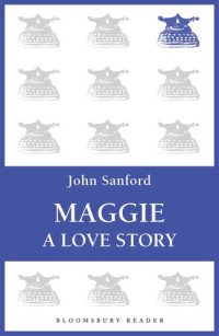 John Sanford — Maggie: A Love Story