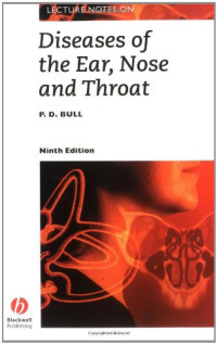 Peter D. Bull — Lecture Notes on Diseases of the Ear, Nose and Throat