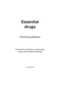 editorial committee, Jacques Pinel ... [et al.] ; contributors, S. Balkan ... [et al.] ; translated from the French by V. Grouzard, N. Harris and C. Lopez-Serraf ; design and layout Evelyne Laissu — Essential drugs : practical guidelines
