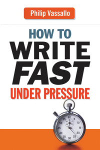 Vassallo, Philip — How to Write Fast Under Pressure