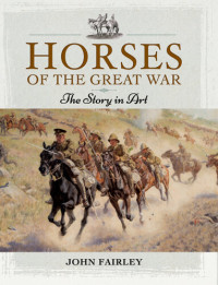 John Fairley — Horses of the Great War