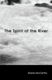 Diane McCarthy — The Spirit of the River