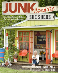 Sue Whitney — Junk Beautiful: She Sheds