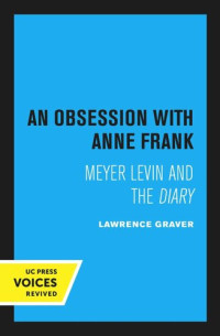 Lawrence Graver — An Obsession with Anne Frank