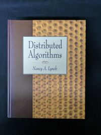 Nancy A. Lynch — Distributed Algorithms (The Morgan Kaufmann Series in Data Management Systems)