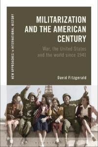 David Fitzgerald — Militarization and the American Century