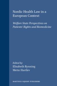 Elisabeth Rynning; Mette Hartlev — Nordic Health Law in a European Context : Welfare State Perspectives on Patients' Rights and Biomedicine