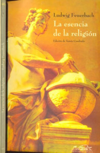 Ludwig Feuerbach — La esencia de la religión