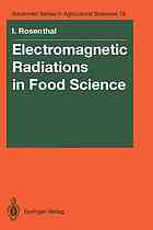 Ionel Rosenthal Ph.D. (auth.) — Electromagnetic radiations in food science