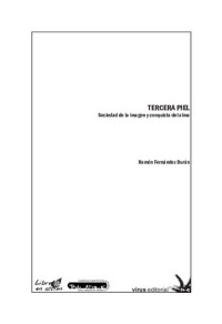 Ramón Fernández Durán — Tercera piel. Sociedad de la imagen y conquista del alma