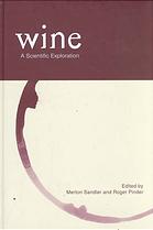 Merton Sandler; Roger Pinder — Wine : a scientific exploration