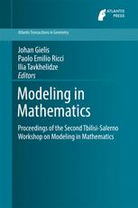 Johan Gielis, Paolo Emilio Ricci, Ilia Tavkhelidze (eds.) — Modeling in Mathematics : Proceedings of the Second Tbilisi-Salerno Workshop on Modeling in Mathematics