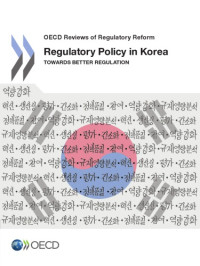 OECD — Regulatory policy in Korea : towards better regulation