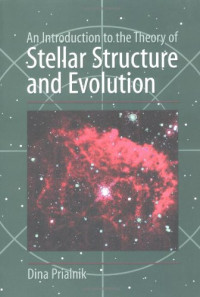 Dina Prialnik — An Introduction to the Theory of Stellar Structure and Evolution