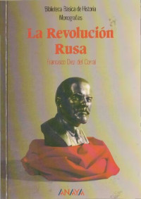 Francisco Díez del Corral — La Revolución Rusa