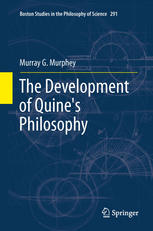 Murray Murphey (auth.) — The Development of Quine's Philosophy