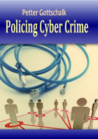 Petter Gottschalk — Policing cyber crime