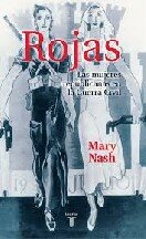 Mary Nash — Rojas: Las mujeres republicanas en la Guerra Civil