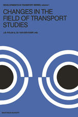 J. B. Van Der Kamp, J. B. Polak (auth.), Jacob B. Polak, Jan B. van der Kamp Ph.D. (eds.) — Changes in the Field of Transport Studies: Essays on the Progress of Theory in Relation to Policy Making