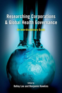 Kelley Lee, Benjamin Hawkins — Researching Corporations and Global Health Governance