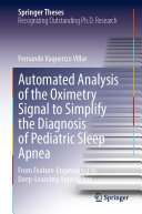 Fernando Vaquerizo Villar — Automated Analysis of the Oximetry Signal to Simplify the Diagnosis of Pediatric Sleep Apnea: From Feature-Engineering to Deep-Learning Approaches