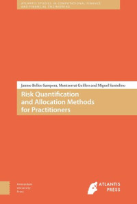 Jaume Belles-Sampera; Montserrat Guillén; Miguel Santolino; Atlantis Press SARL — Risk Quantification and Allocation Methods for Practitioners