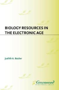 Judith Bazler — Biology Resources in the Electronic Age